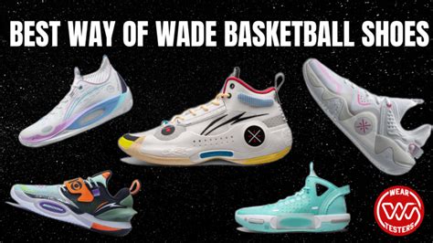 Way of Wade 11: The Best Way of Wade Basketball Shoe to Date.